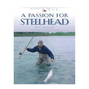 A Passion For Steelhead