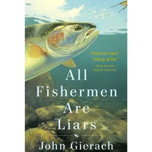 All Fishermen Are Liars
